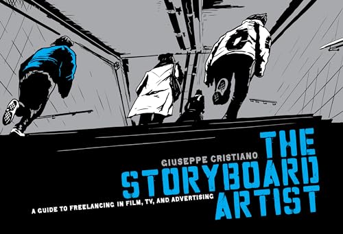The Storyboard Artist: A Guide to Freelancing in Film, TV, and Advertising von Michael Wiese Productions